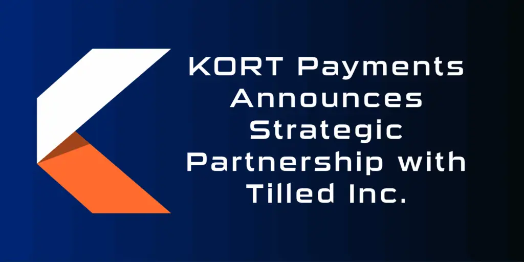 KORT Payments Announces Strategic Partnership with Tilled Inc.