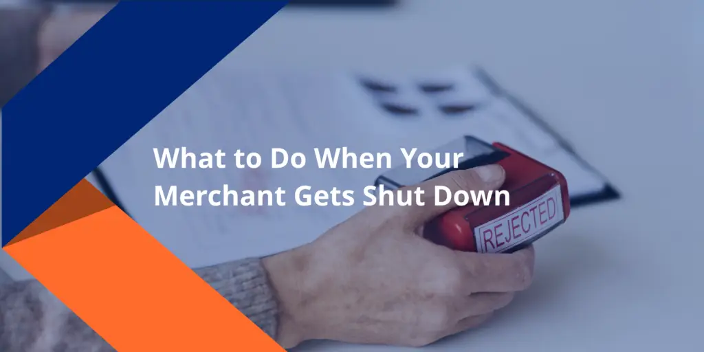 What to Do If Your Merchant Accounts Shut Down