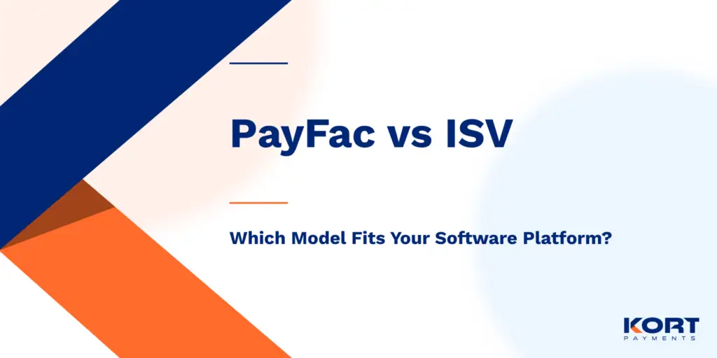 PayFac vs ISV: Which Model Fits Your Software Platform?