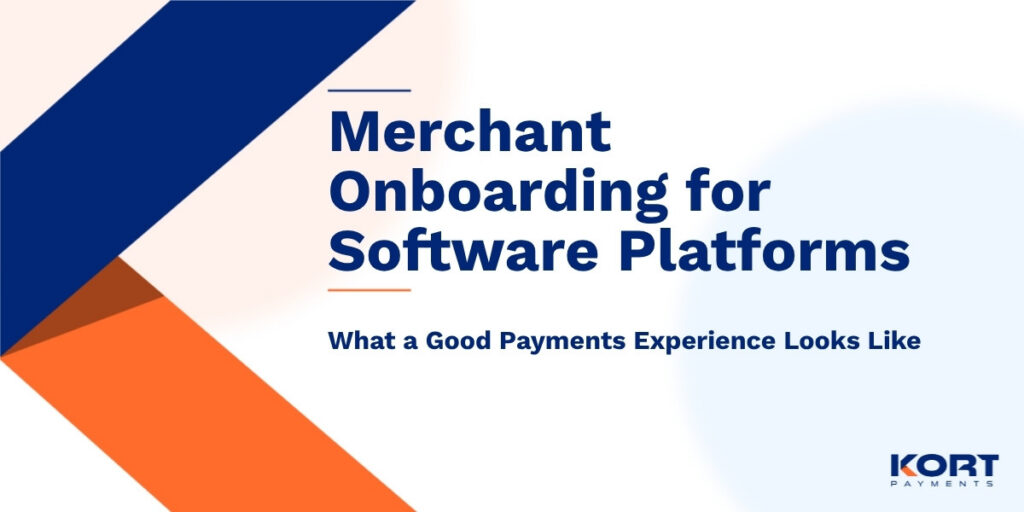 Merchant Onboarding for Software Platforms: What a Good Payments Experience Looks Like